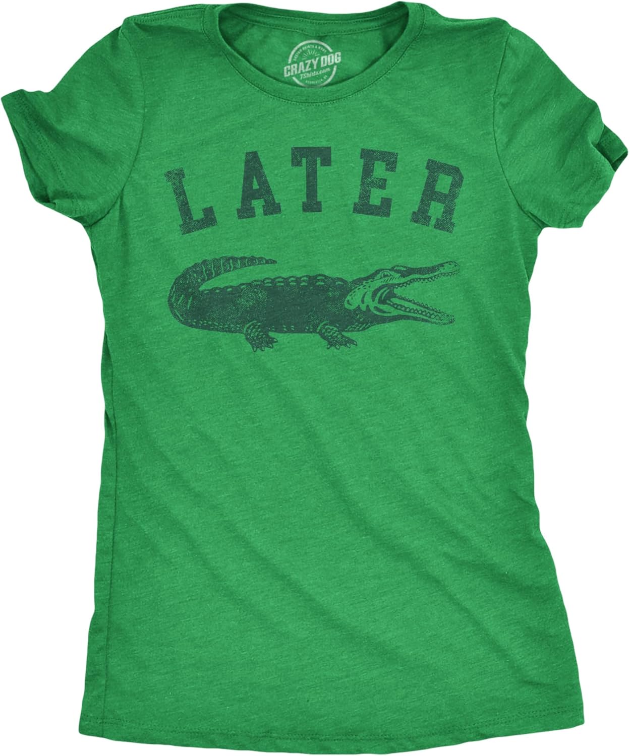 Womens Later Alligator T Shirt Funny Gator Joke Saying Tee for Ladies - Image 10